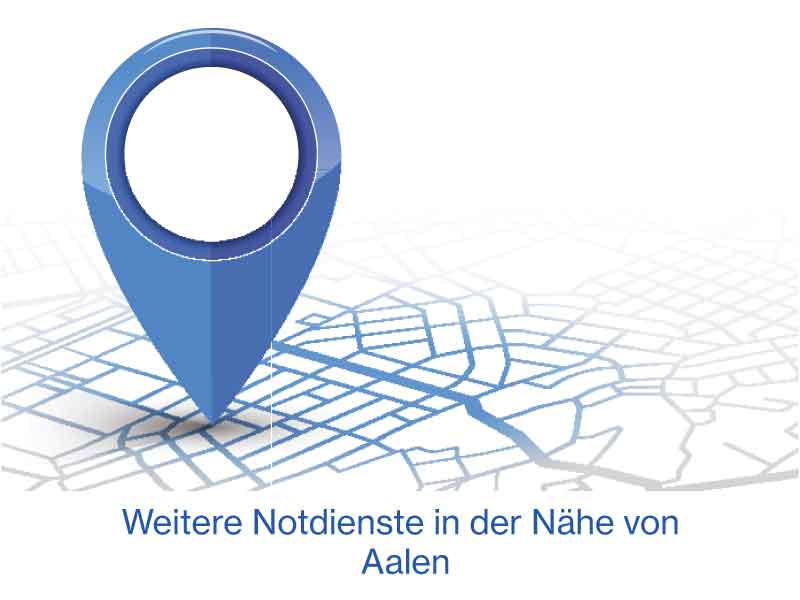 Qeitere Notdienste in der Nähe von Aalen